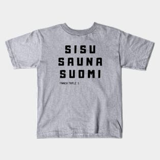 Sisu, Sauna, Suomi, Finnish Triple S Finnish spirit Kids T-Shirt